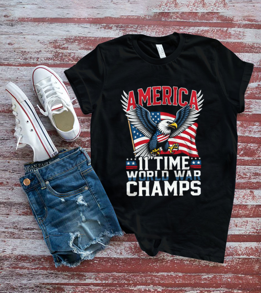 America Bald Eagle Flag 11 Time World War Champs T-Shirt