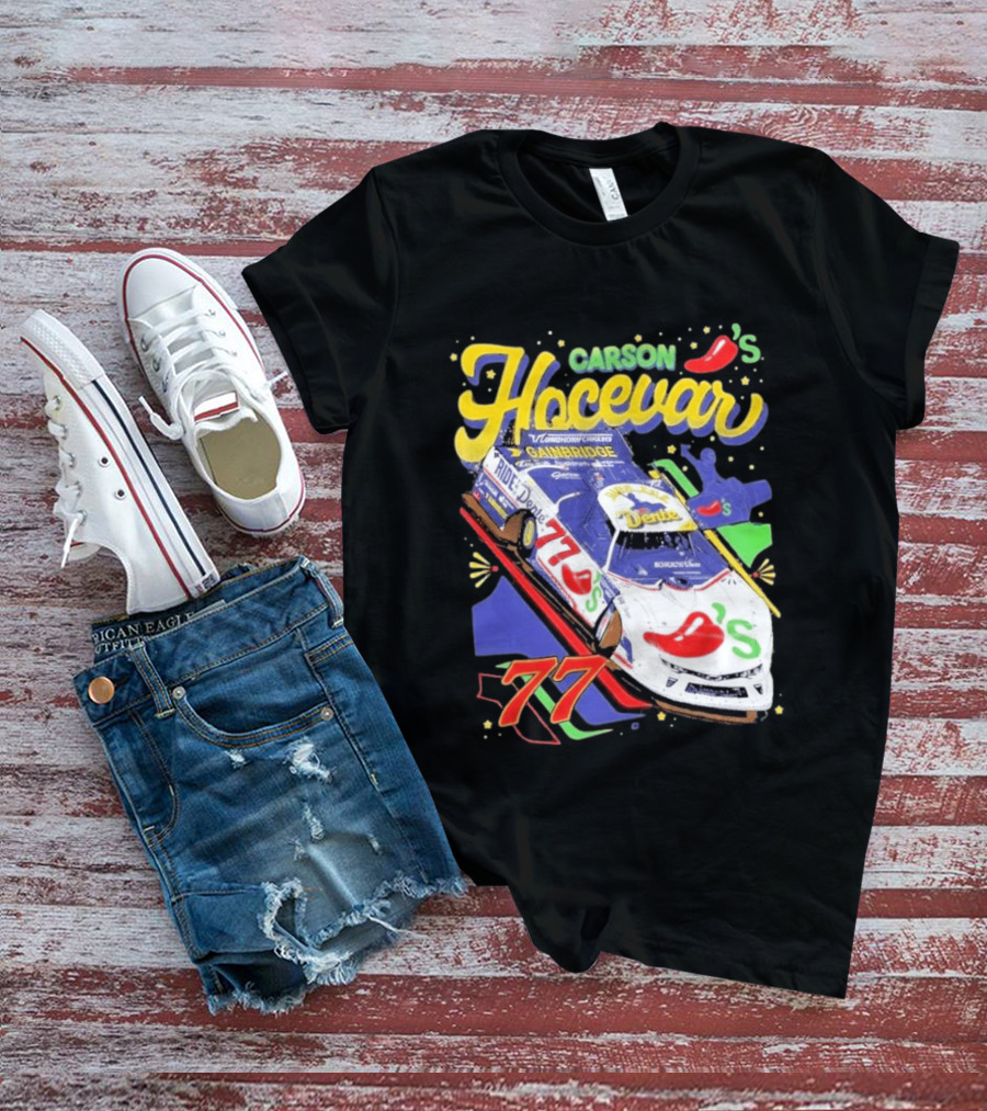 Carson Hocevar 77 Chili's Racecar Gainbridge Venturini Motorsports T-Shirt