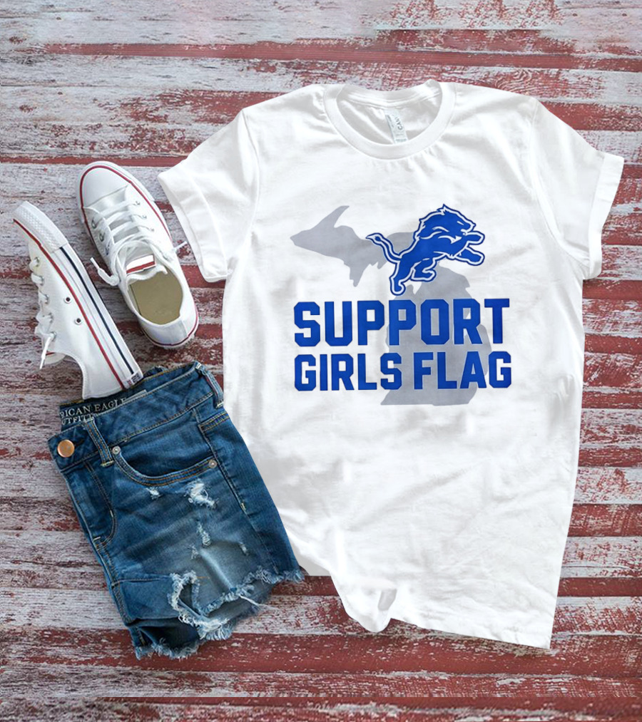 Detroit Lions Support Girls Flag Football Michigan Lions T-Shirt
