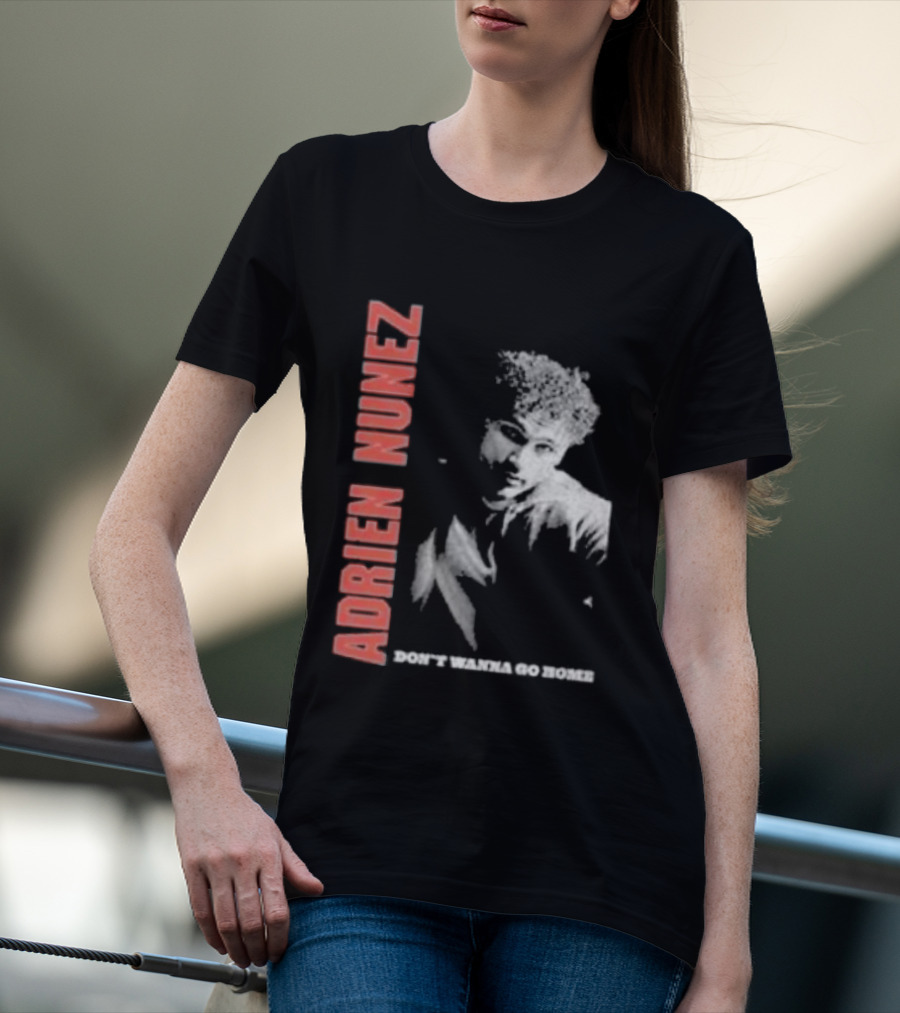 Adrien Nunez Don't Wanna Go Home Tour 2025 Bold Typographic Style Image T-Shirt