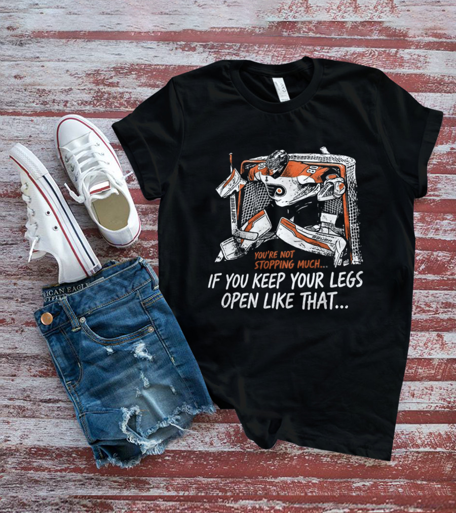 Dan Vladar Philadelphia Flyers NHL Keep Your Legs Open Like That T-Shirt