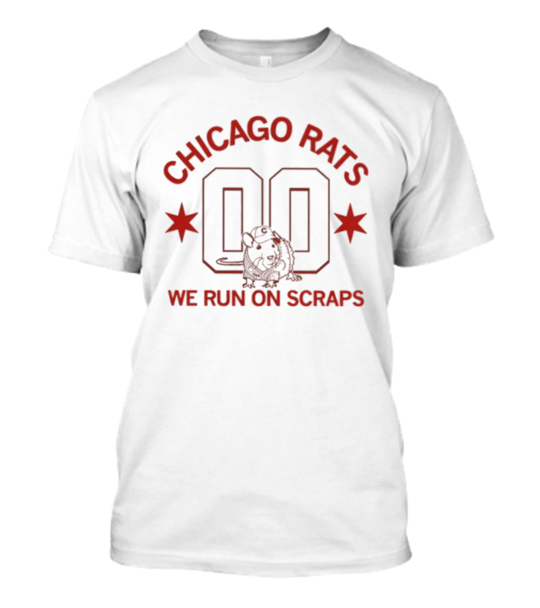 Chicago Rats 00 We Run On Scraps T-Shirt