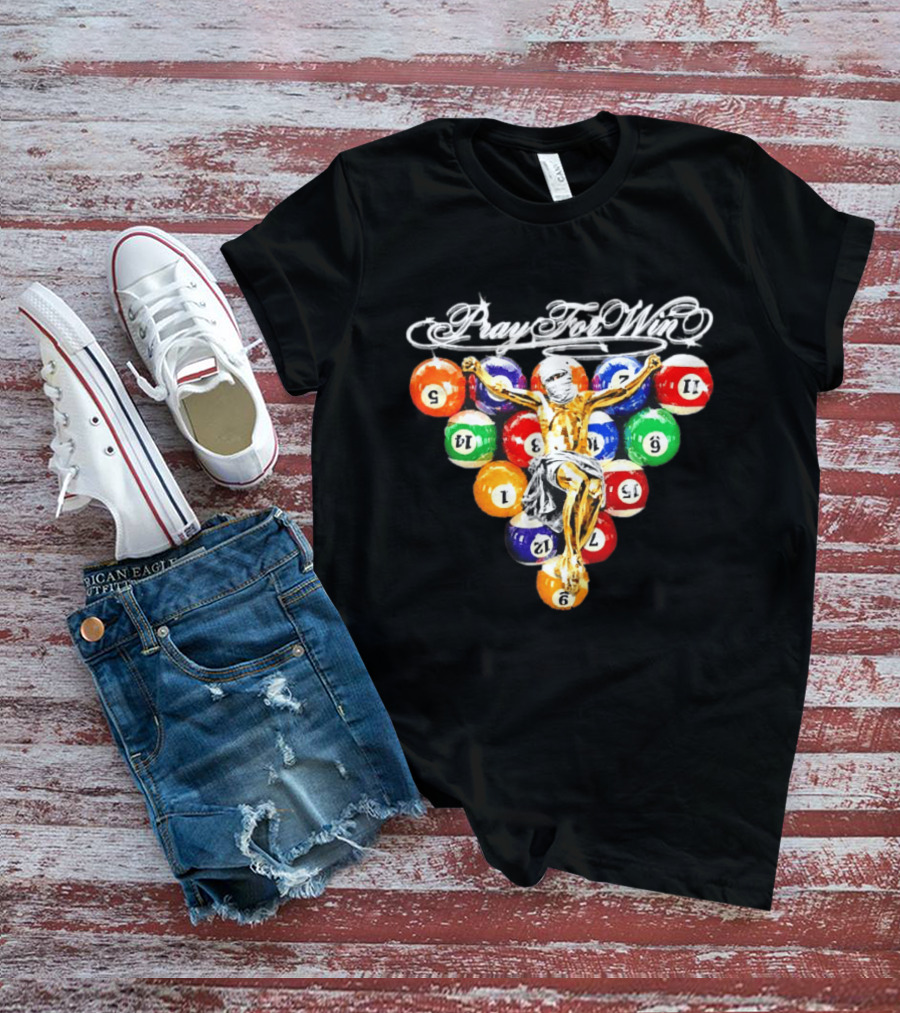 Pray For Win Billiard Balls Crucifix T-Shirt