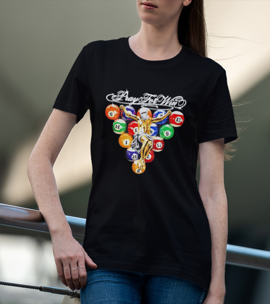 Pray For Win Billiard Balls Crucifix T-Shirt