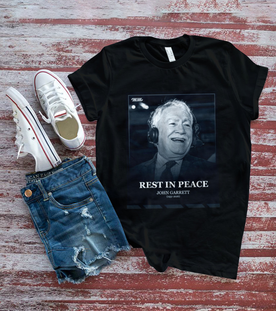 Rest In Peace John Garrett 1951 2026 Commemorative T-Shirt