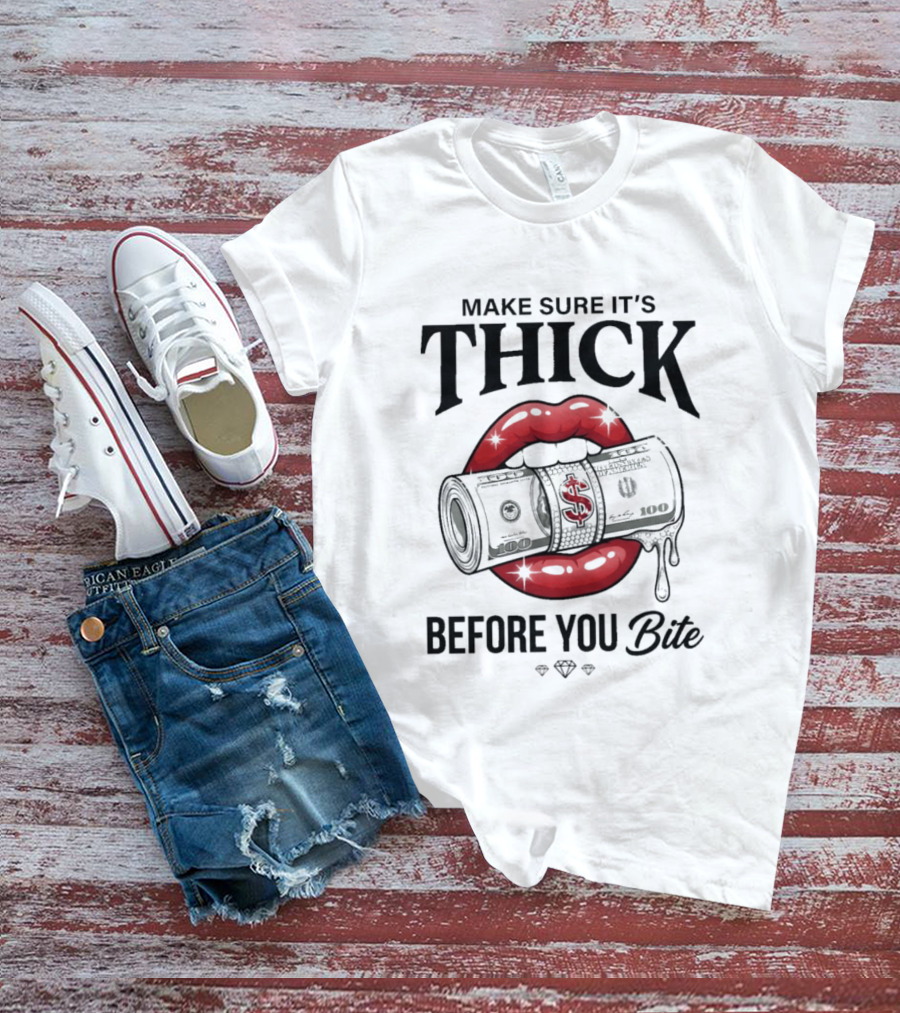 Make Sure It's Thick Before You Bite Y2k Money Lips Diamond T-Shirt