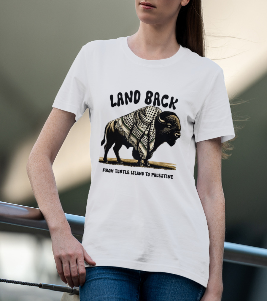 Land Back From Turtle Island To Palestine Buffalo Wrapped In Keffiyeh T-Shirt