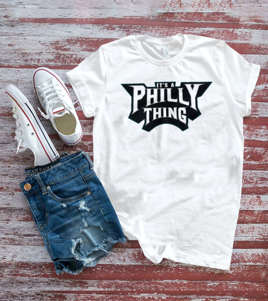 Philadelphia Eagles It's A Philly Thing 2026 T-Shirt