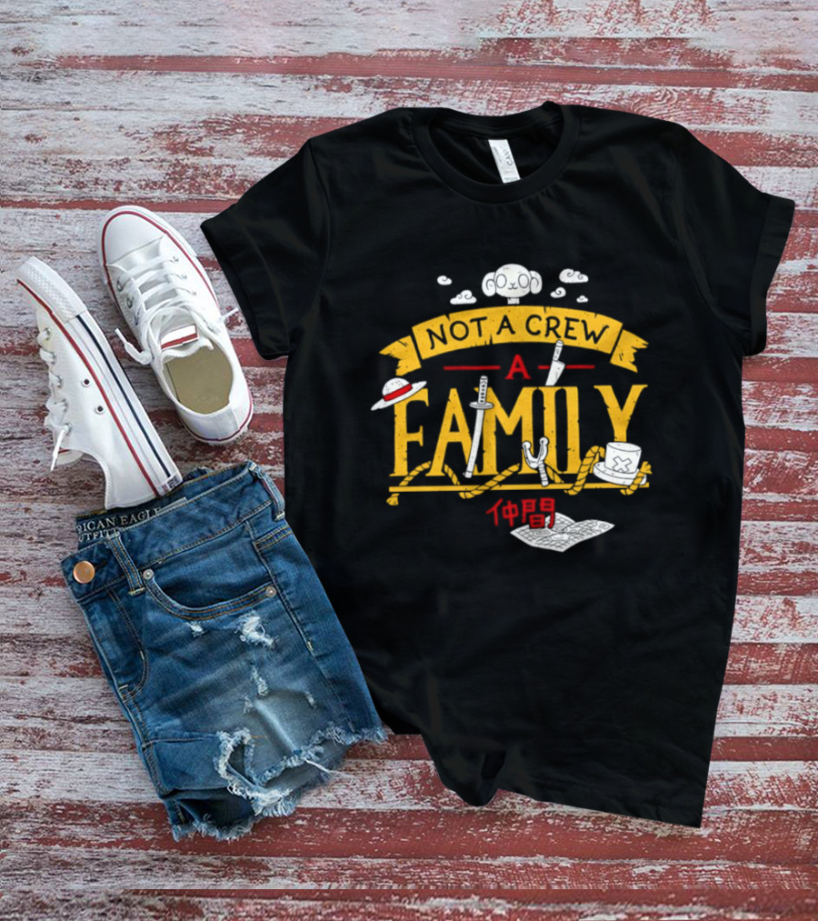 One Piece Not A Crew A Family Straw Hat Japanese Characters T-Shirt