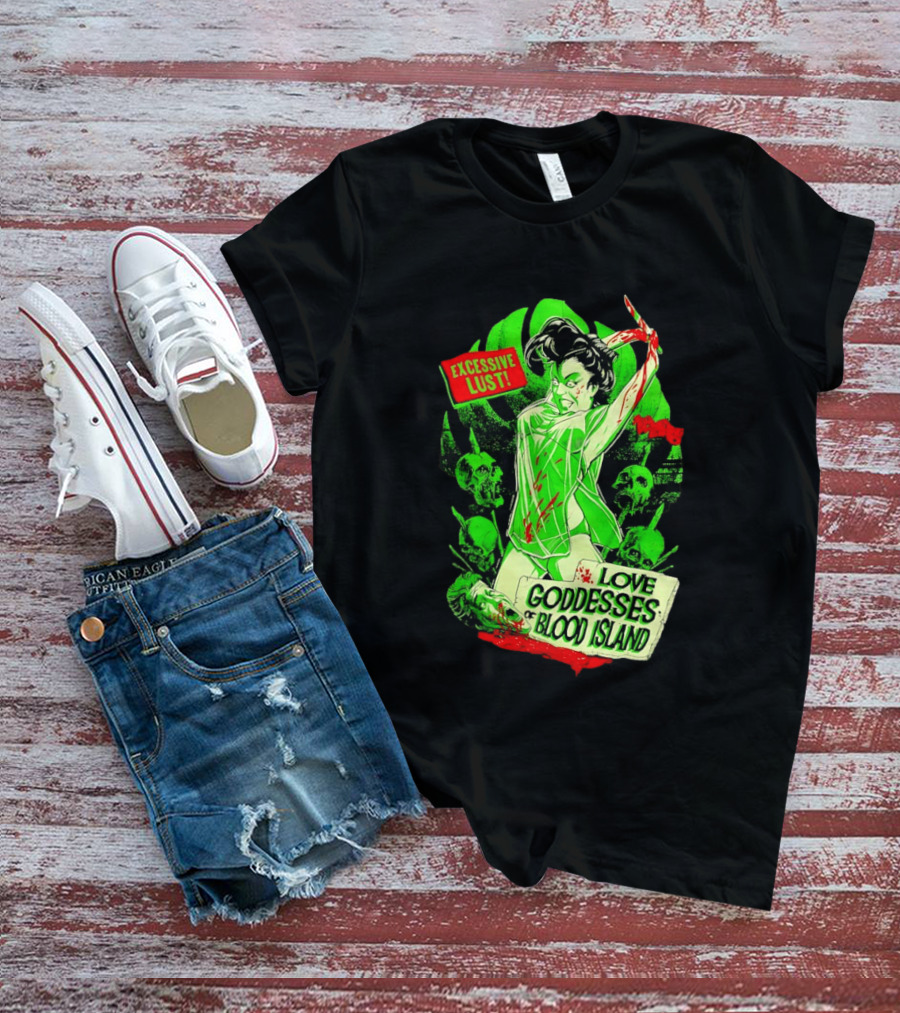 Excessive Lust Love Goddesses Of Blood Island Horror Comic T-Shirt