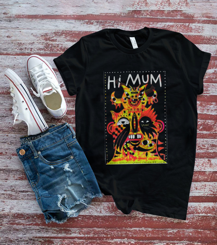 Hi Mum GrooveStation Dresden May 1 2026 Vibrant Abstract Faces T-Shirt