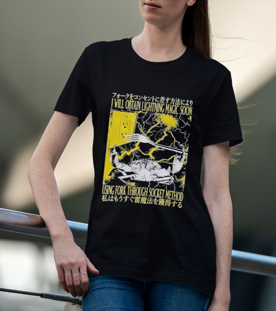 I Will Obtain Lightning Magic Soon Using Fork Through Socket Method T-Shirt