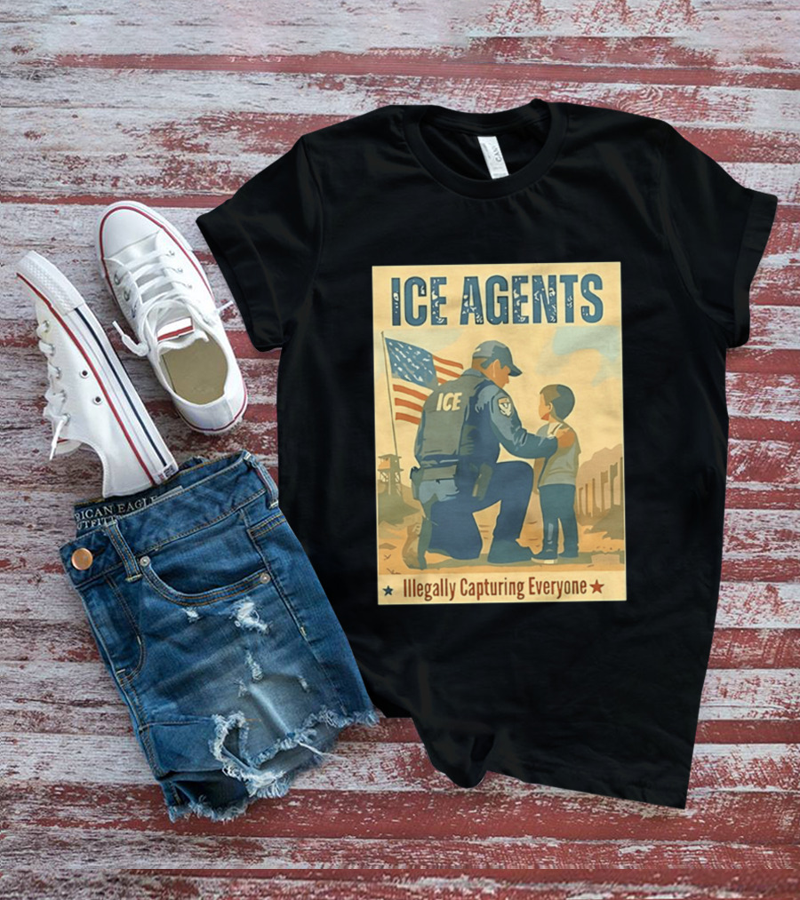 ICE Agents Illegally Capturing Everyone American Flag T-Shirt