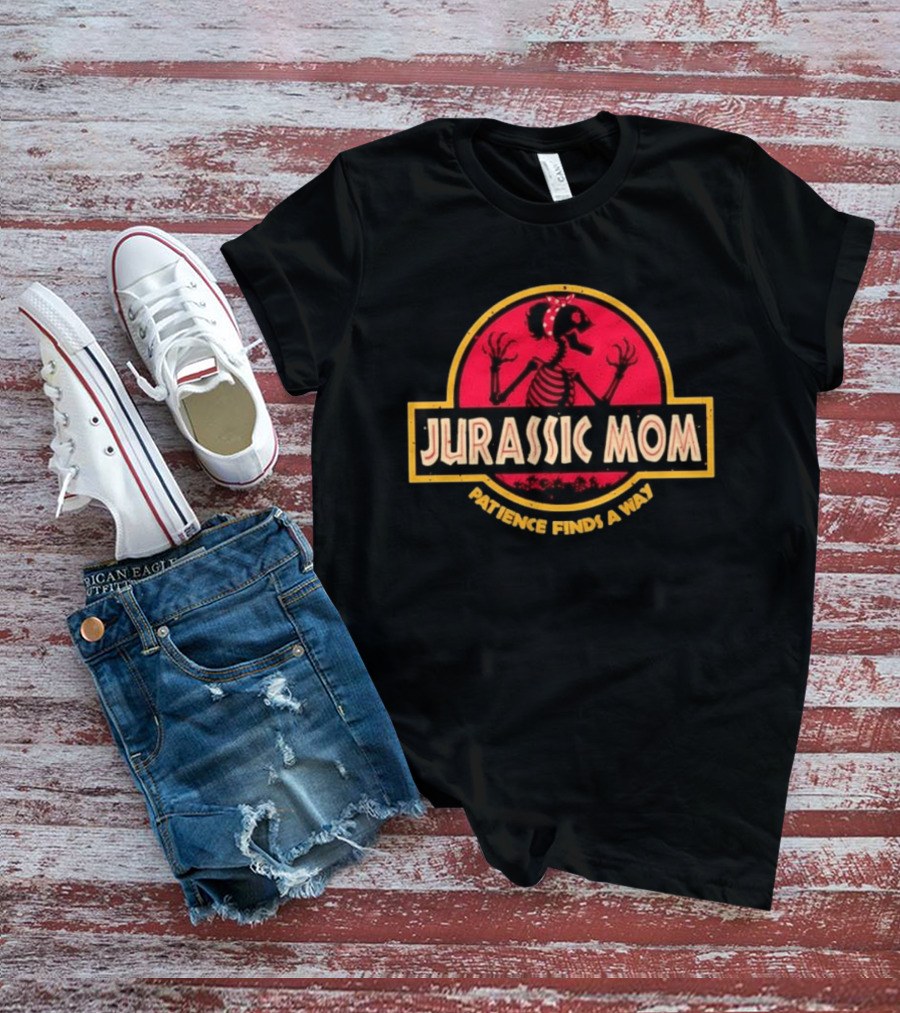 Jurassic Mom Patience Finds A Way Skeletal Dinosaur T-Shirt