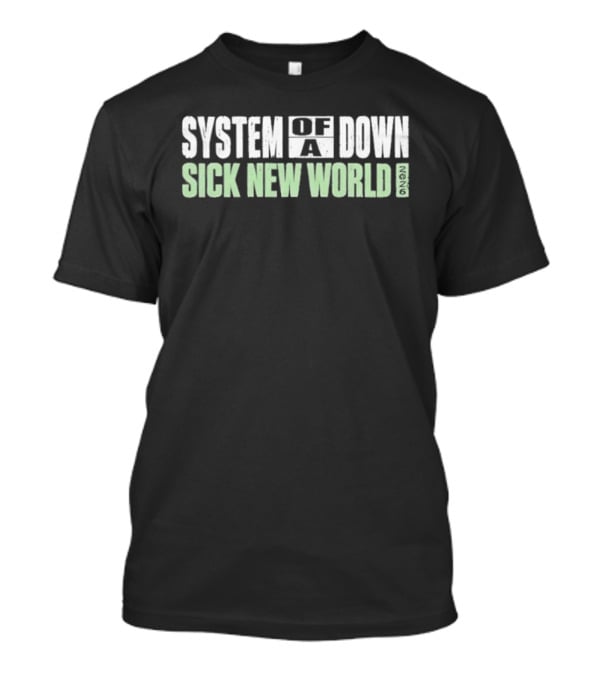 System Of A Down Sick New World 2026 T-Shirt