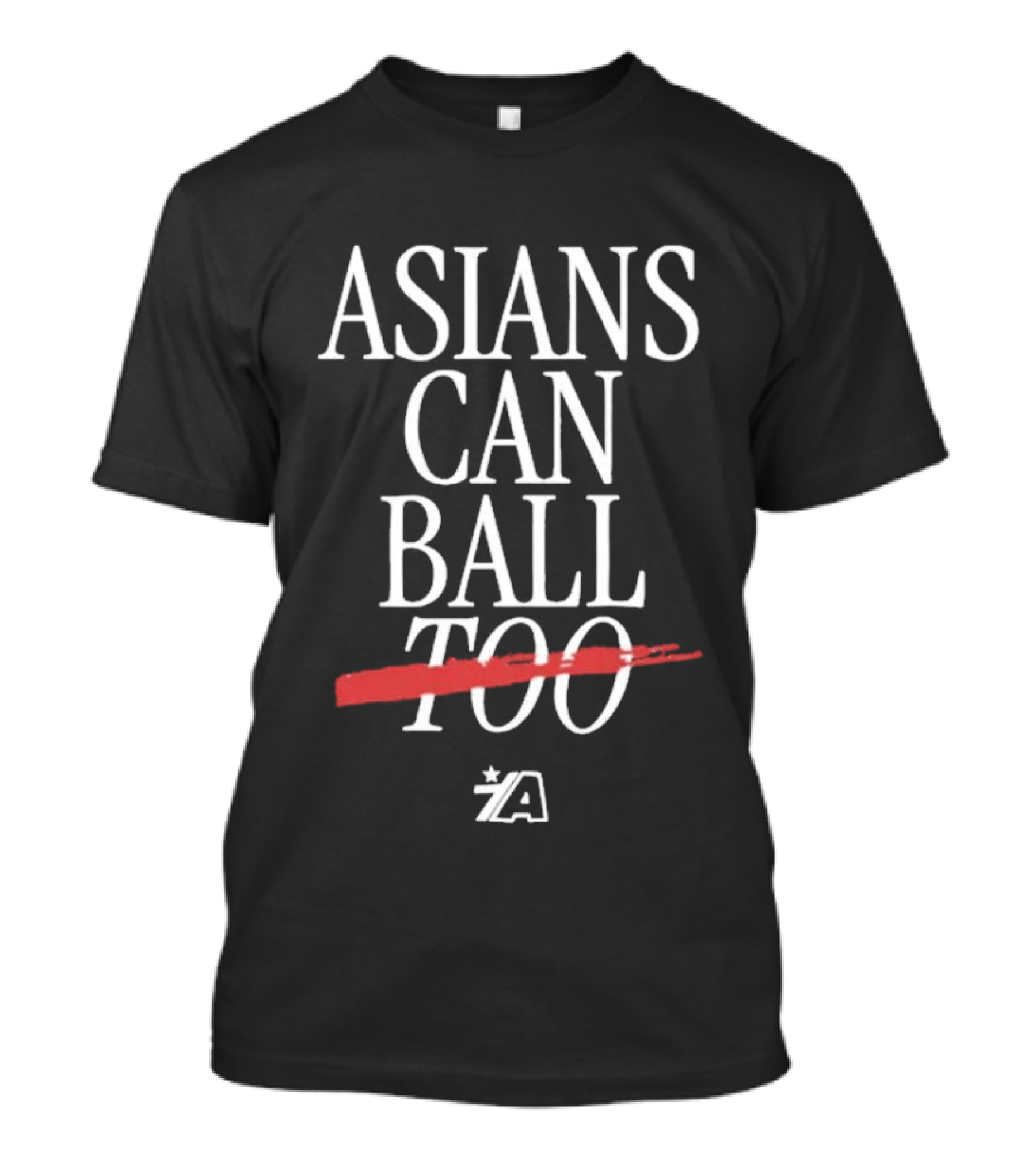 Asians Can Ball Too Bold Empowerment Sports T-Shirt