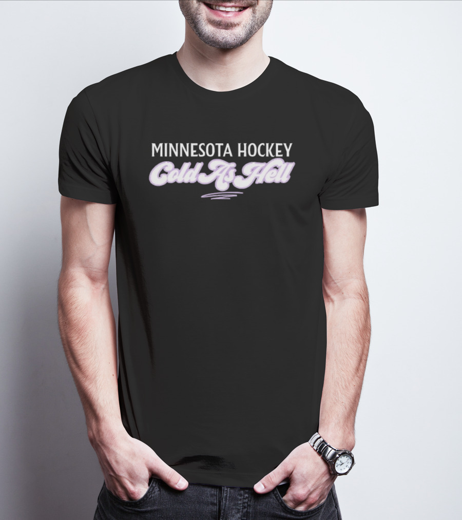 Minnesota Hockey Cold As Hell T-Shirt