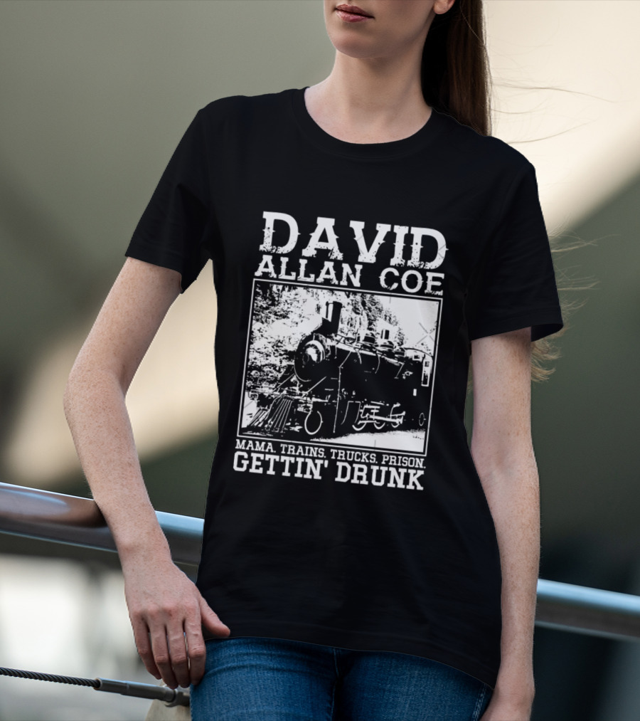 David Allan Coe Mama Train Trucks Prison Gettin Drunk T-Shirt
