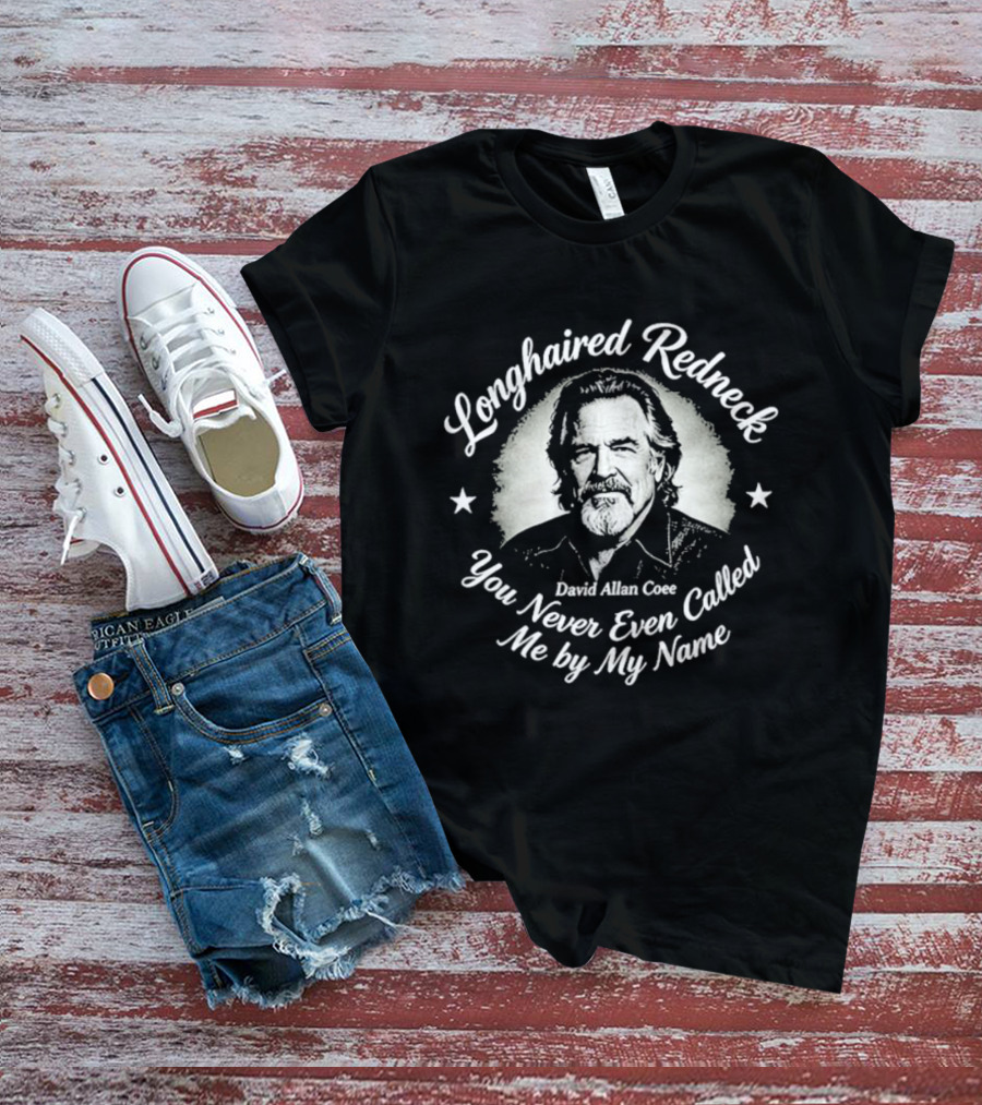 David Allan Coe Longhaired Redneck You Never Even Called Me By My Name T-Shirt