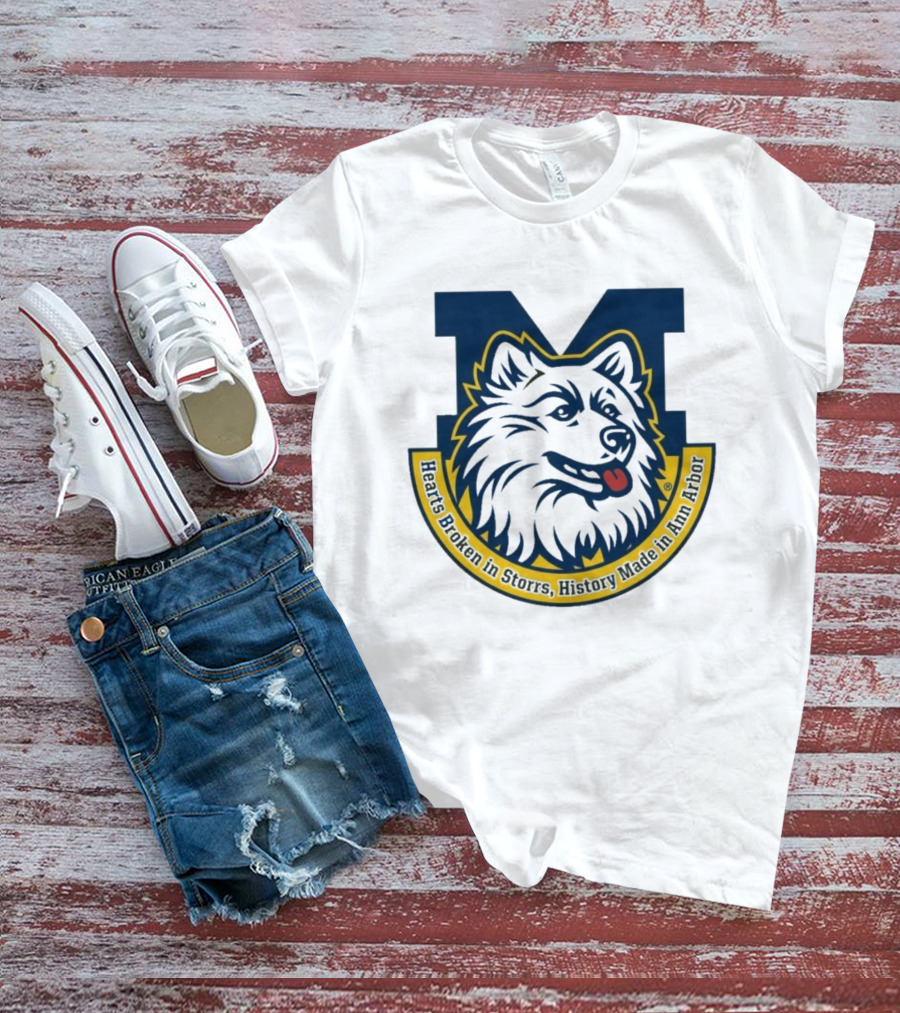 Michigan Hearts Broken In Storrs History Made In Ann Arbor Wolf T-Shirt