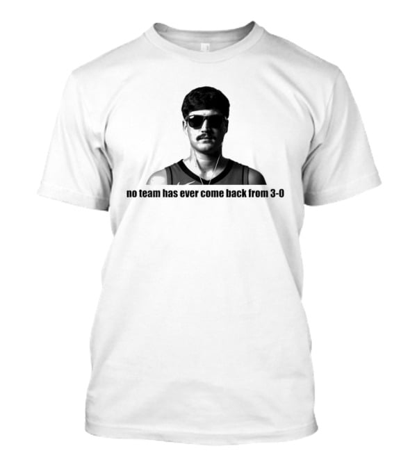 No Team Has Ever Come Back From 3 0 Basketball Player Sunglasses Nostalgia T-Shirt