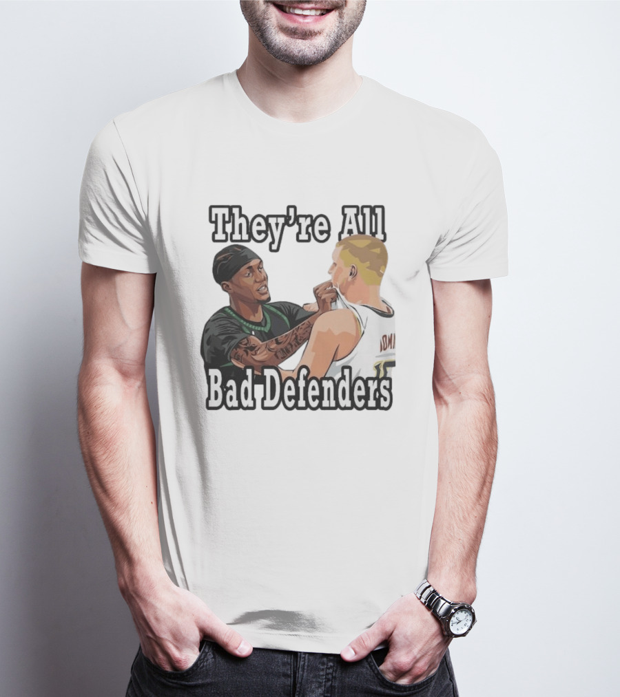 They're All Bad Defenders Minnesota Basketball Player Confrontation T-Shirt
