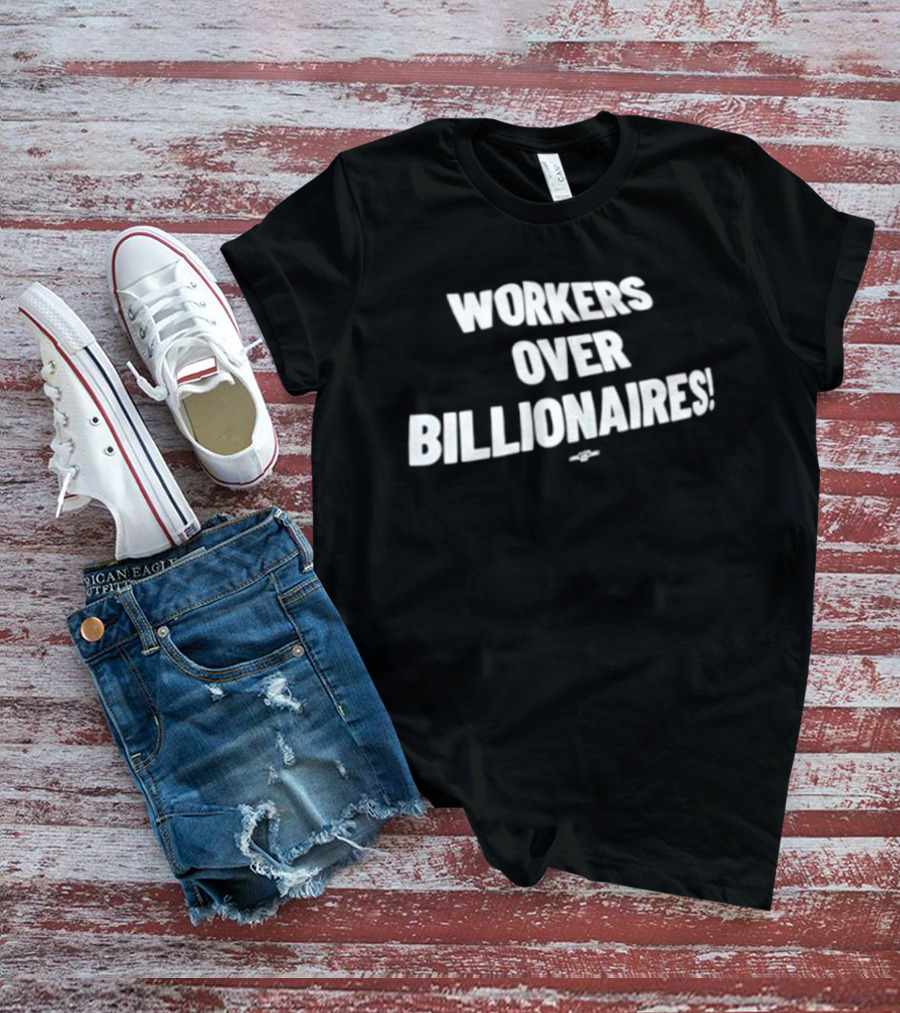 Workers Over Billionaires May Day Celebration Prioritizing Labor Solidarity T-Shirt