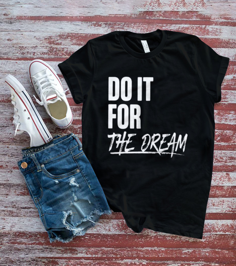Renee Montgomery Do It For The Dream WNBA Basketball Motivation T-Shirt