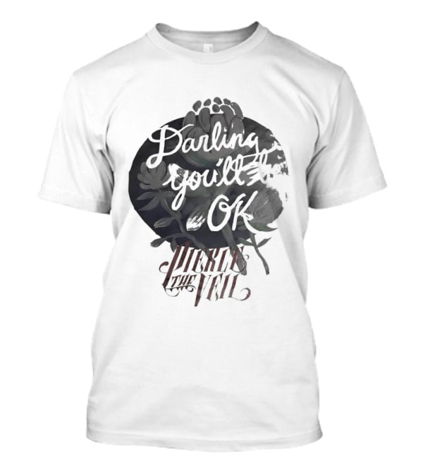 Darling You'll Be Ok Pierce The Veil Inspirational Text Floral T-Shirt