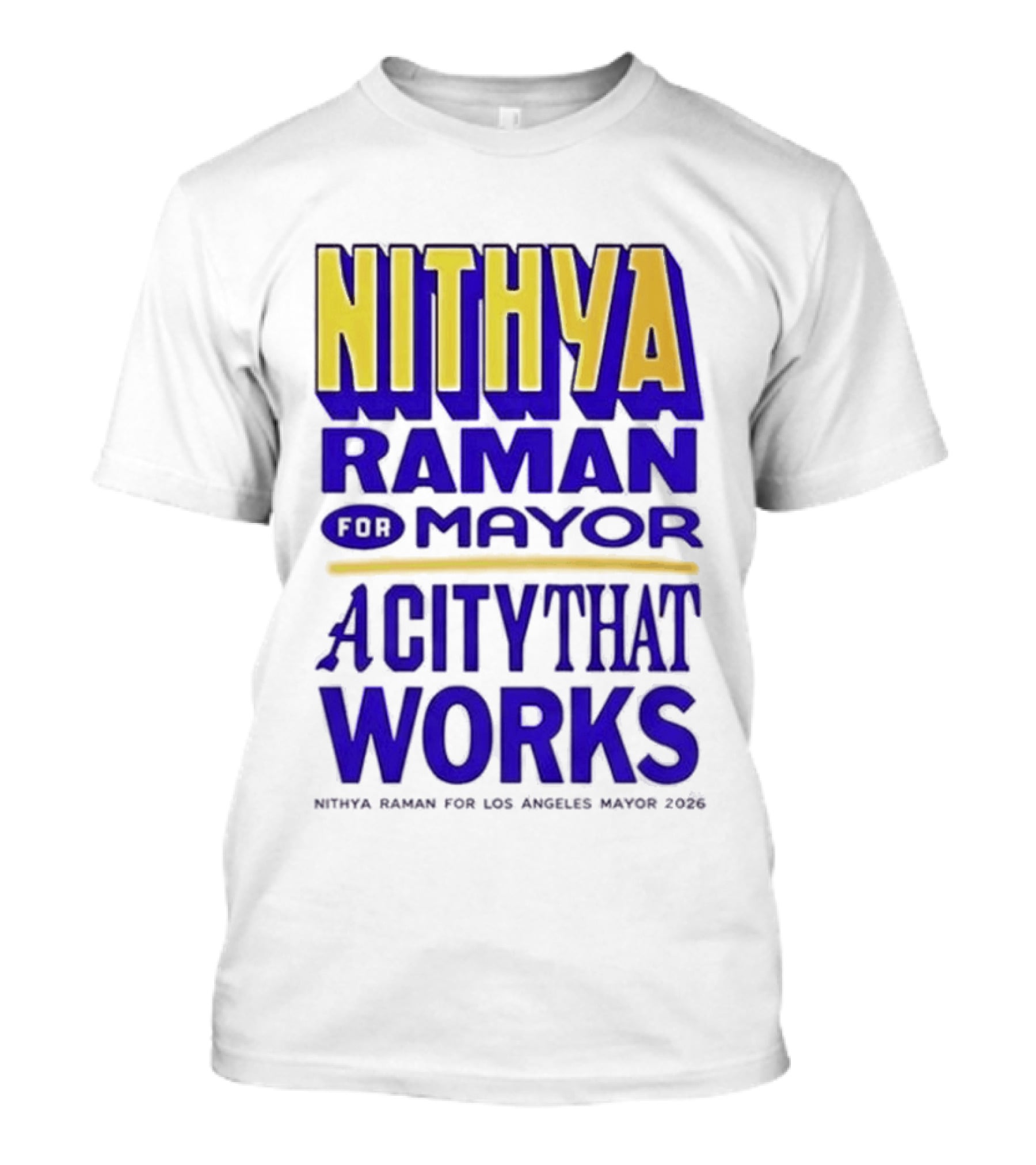 Nithya Raman For Los Angeles Mayor 2026 A City That Works T-Shirt