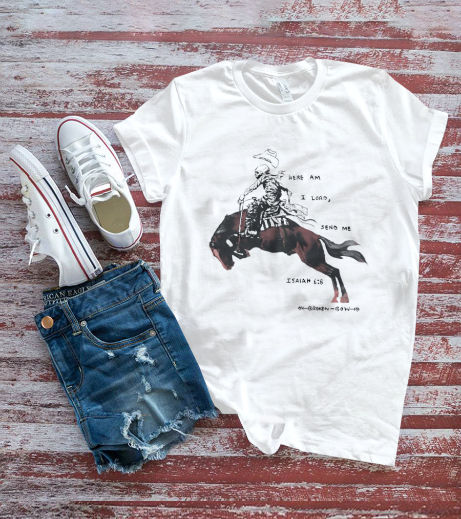 Here Am I Lord Send Me Isaiah Broken Bow Skeletal Cowboy Riding Horse T-Shirt