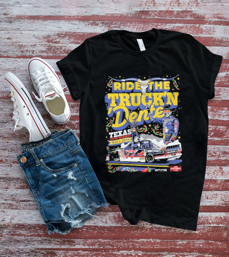 Ride The Truck'n Dente Texas Win May 2023 T-Shirt