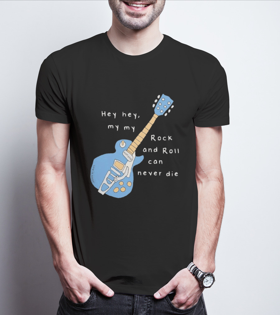 Hey Hey My My Rock And Roll Can Never Die Blue Guitar T-Shirt