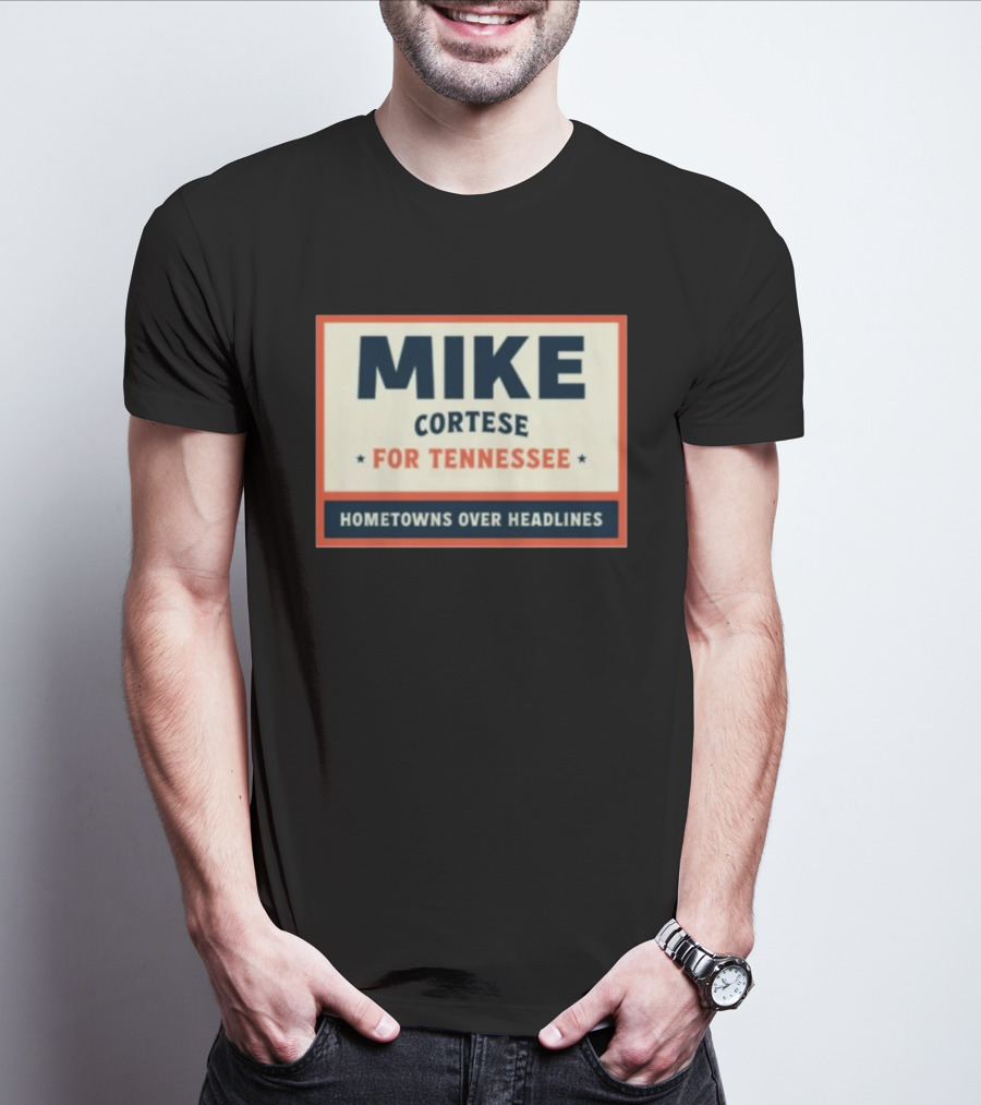 Mike Cortese For Tennessee Hometowns Over Headlines T-Shirt