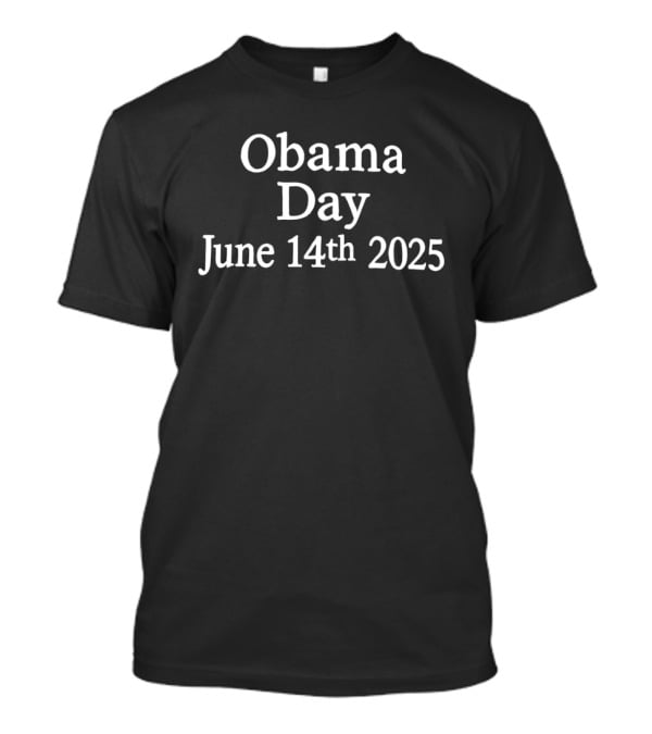 Obama Day June 14th 2025 Celebration Date T-Shirt