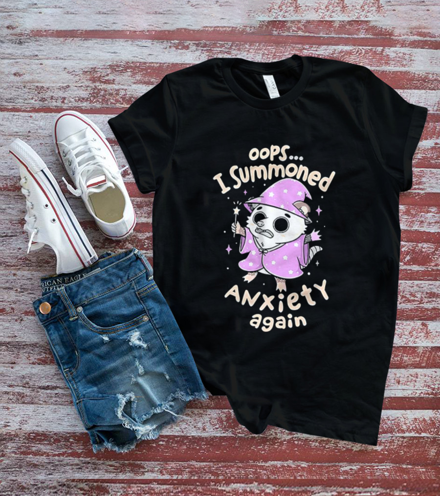 Oops I Summoned Anxiety Again Opossum Wizard Magic T-Shirt