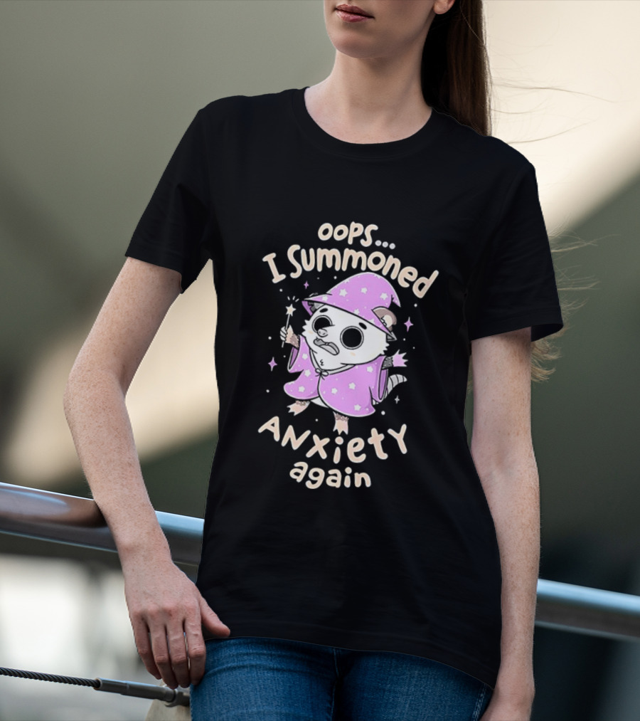 Oops I Summoned Anxiety Again Opossum Wizard Magic T-Shirt