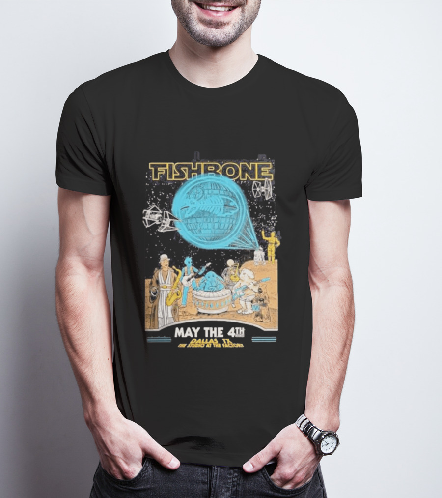 Fishbone Star Wars Day Dallas Texas 2026 Gig May The 4th Be With You At The Studio At The Factory T-Shirt