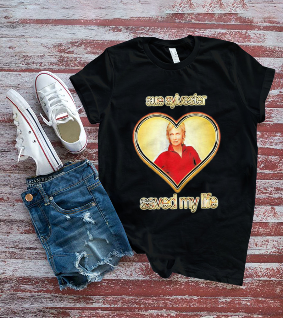 Sue Sylvester Saved My Life Heart T-Shirt
