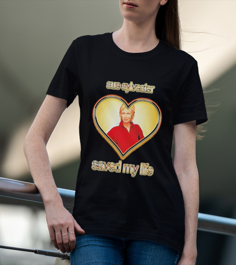Sue Sylvester Saved My Life Heart T-Shirt