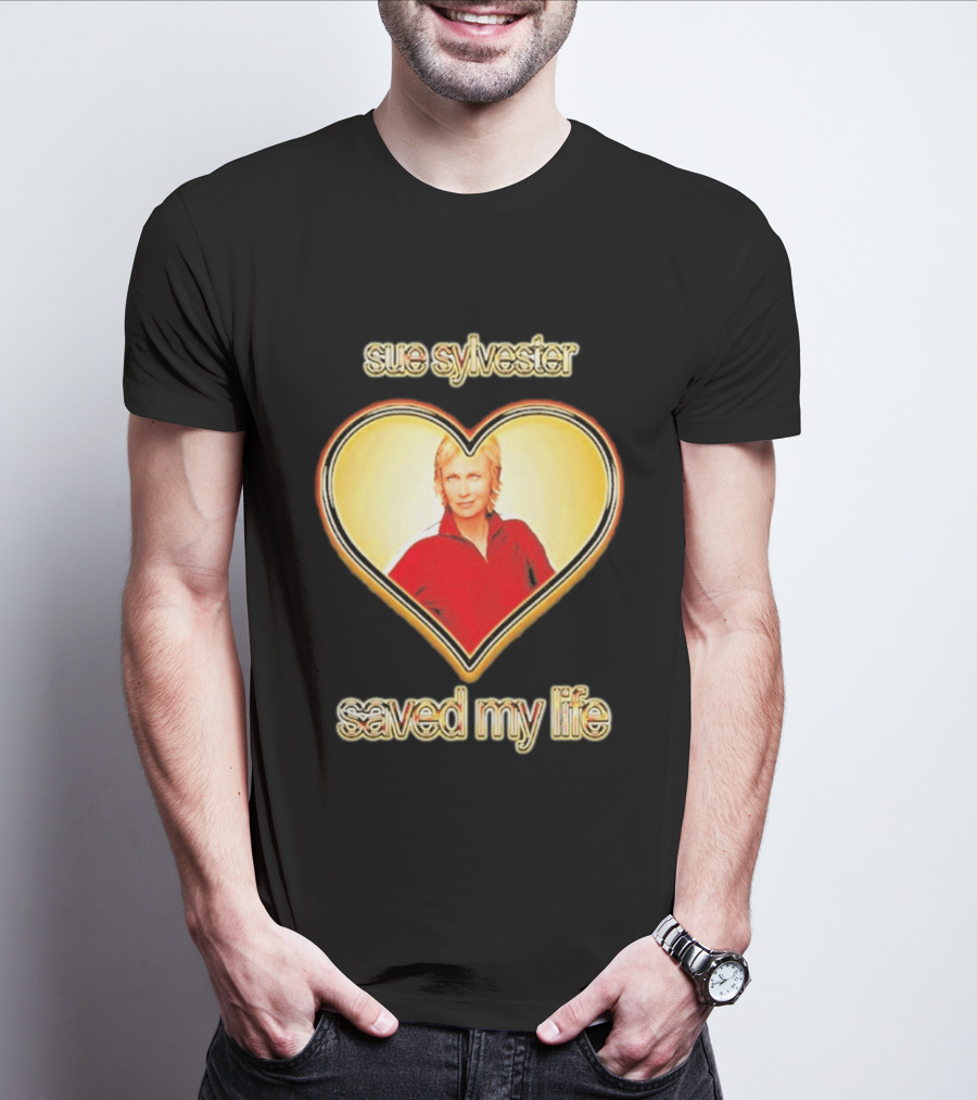 Sue Sylvester Saved My Life Heart T-Shirt