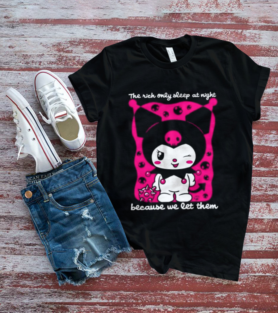 The Rich Only Sleep At Night Because We Let Them Cat T-Shirt