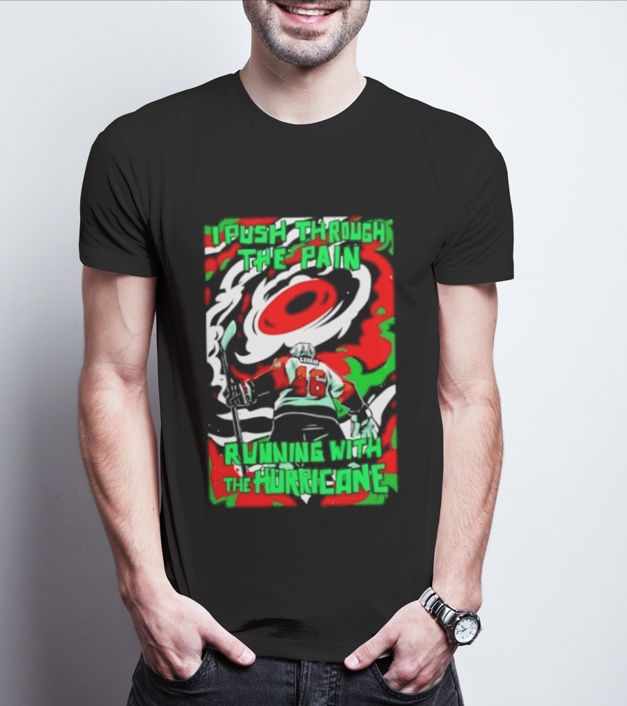 I Push Through The Pain Running With The Hurricane 46 T-Shirt