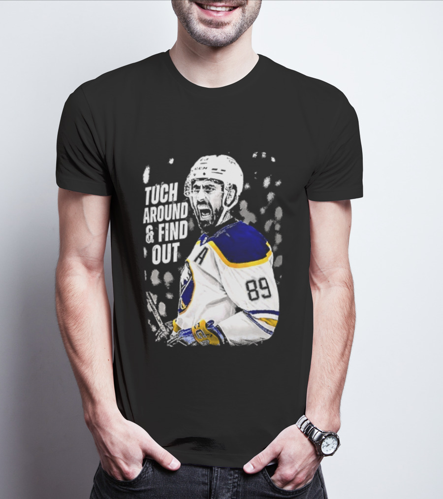 Tuch Around And Find Out Alex Tuch Buffalo Sabres Hockey Player T-Shirt