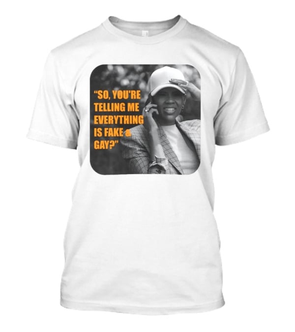 Candace Owens So You're Telling Me Everything Is Fake And Gay T-Shirt