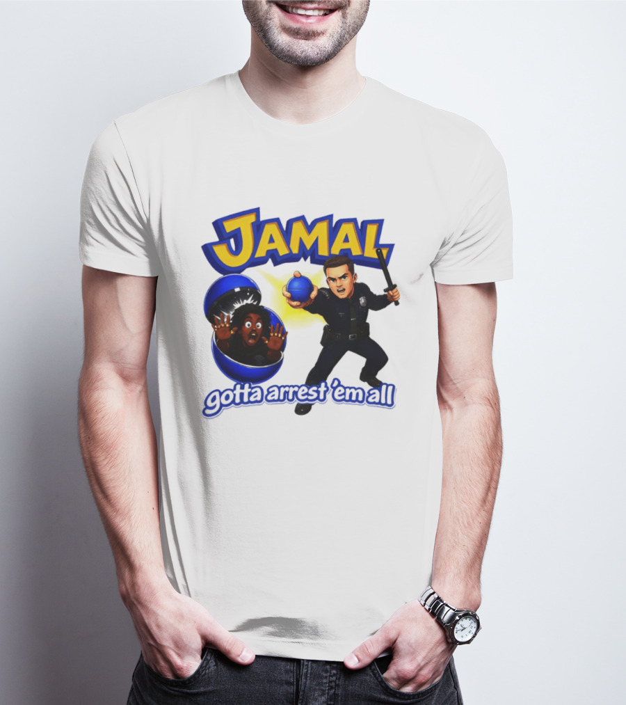 Jamal Gotta Arrest ’em All Pokemon T-Shirt