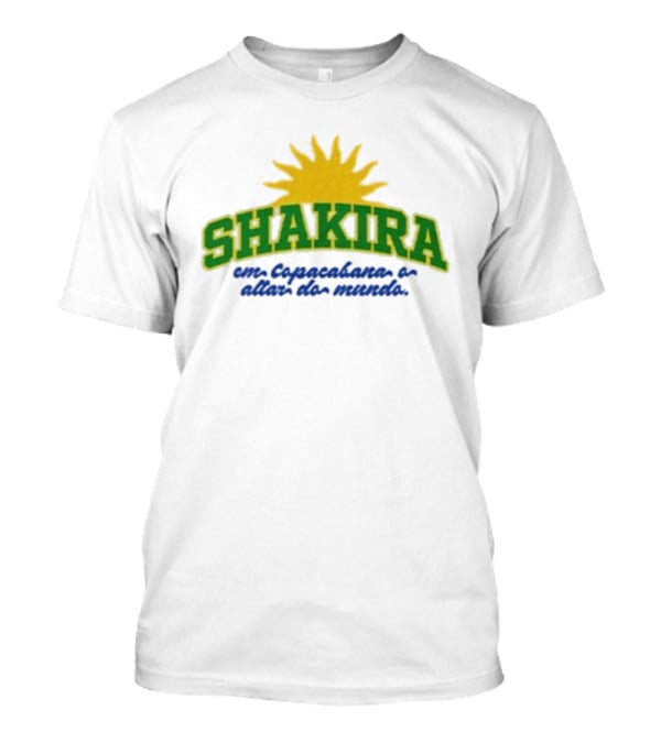 Shakira Em Copacabana E Além Do Mundo T-Shirt