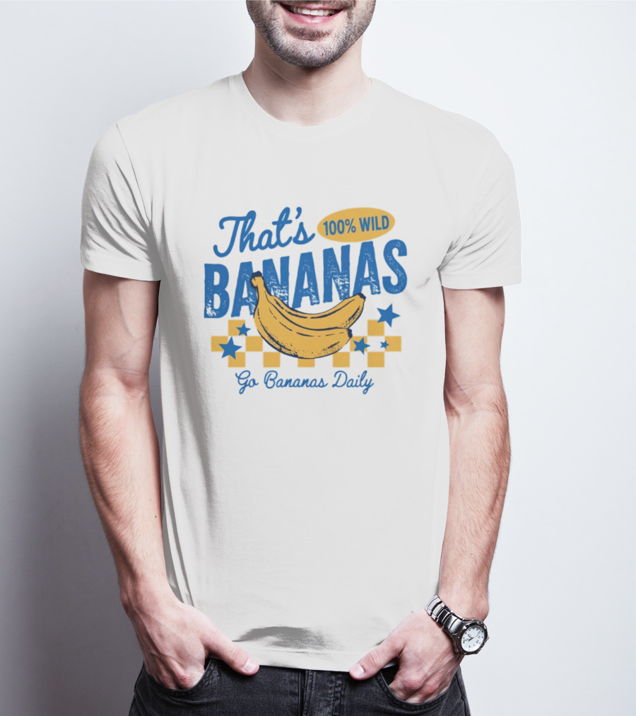 That's Bananas 100% Wild Go Bananas Daily T-Shirt