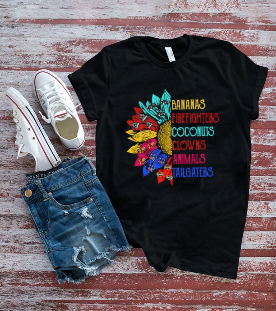 Bananas Firefighters Coconuts Clowns Animals Tailgaters Sunflower T-Shirt