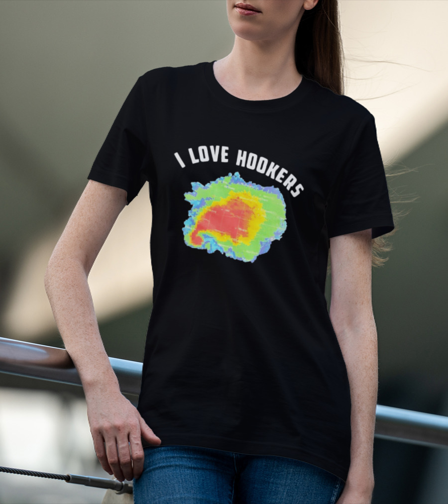 I Love Hookers Weather Radar Humor T-Shirt